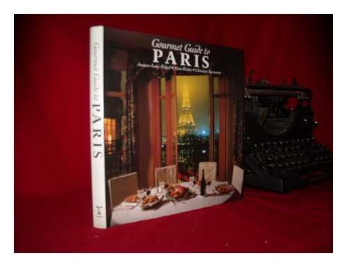 DELPAL, JACQUES LOUIS - Gourmet guide to Paris / Jacques-Louis Delpal ; photography by Alain Riviere & Christian Sarramon