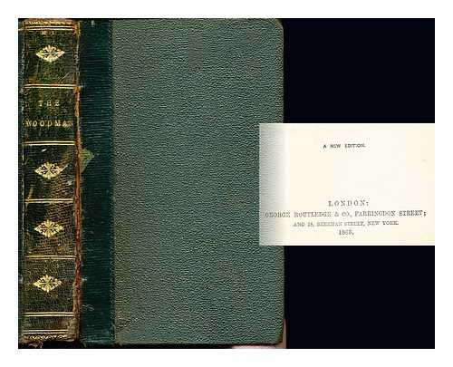 JAMES, GEORGE PAYNE RAINSFORD (1801?-1860) - The woodman : an historical romance