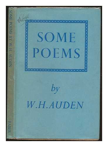 AUDEN, W. H. (WYSTAN HUGH) (1907-1973) - Some Poems