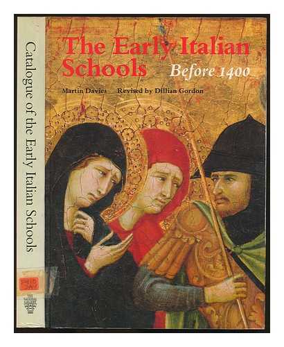 DAVIES, MARTIN - The early Italian schools : before 1400