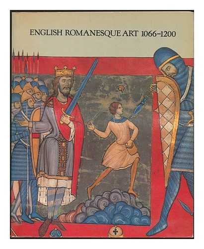 HOLT, JANET - English romanesque art 1066-1200 : Hayward Gallery, London 5 April-8 July 1984 / catalogue edited by George Zarnecki, Janet Holt and Tristram Holland