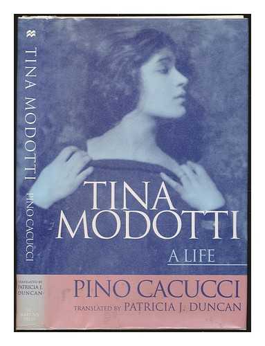 CACUCCI, PINO - Tina Modotti : a life