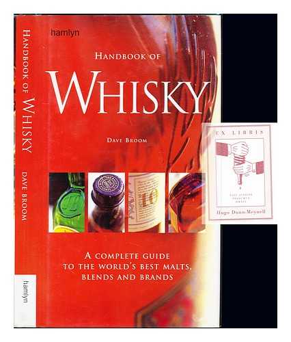 BROOM, DAVE - Handbook of whisky : a complete guide to the world's best malts, blends and brands