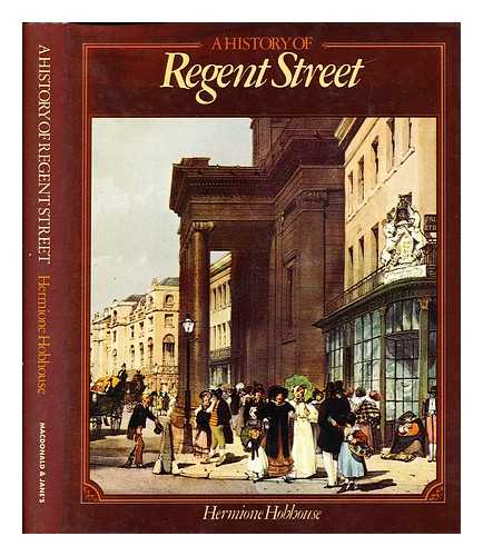 HOBHOUSE, HERMIONE - A history of Regent Street