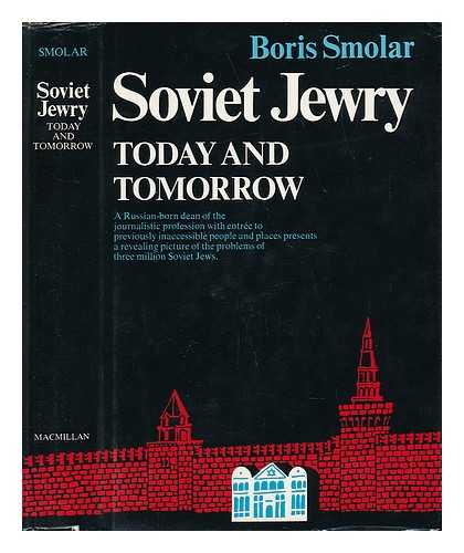 SMOLAR, BORIS - Soviet Jewry - Toady and Tomorrow