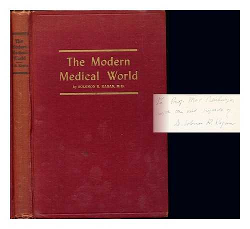 KAGAN, SOLOMON ROBERT (1881-1955) - The modern medical world : portraits and biographical sketches of distinguished men in medicine