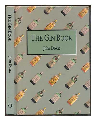 DOXAT, JOHN - The gin book / John Doxat