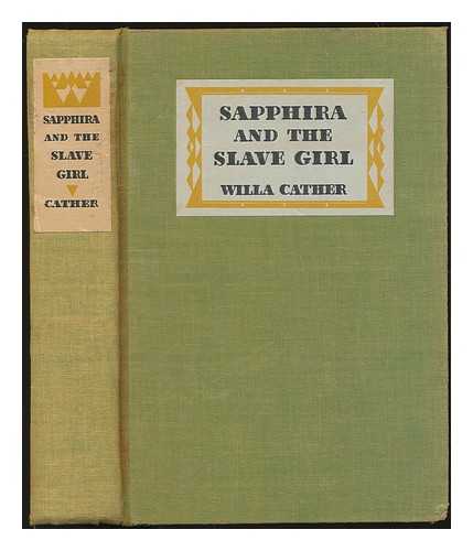 CATHER, WILLA (1873-1947) - Sapphira and the slave girl