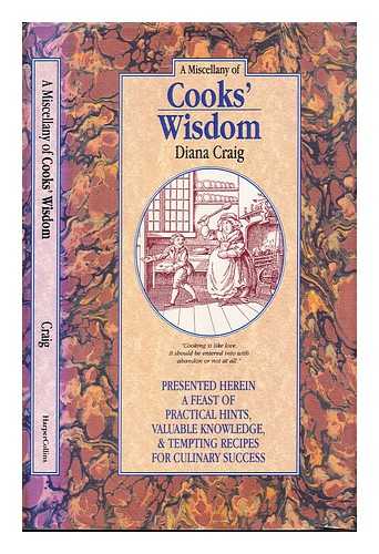 CRAIG, DIANA (1947-) - A miscellany of cooks' wisdom