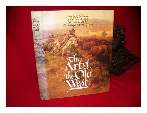 ROSSI, PAUL A - The art of the Old West from the collection of the Gilcrease Institute