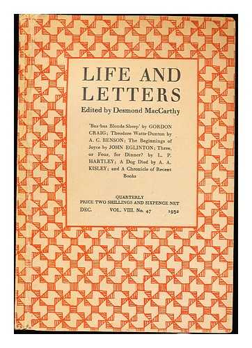 MACCARTHY, DESMOND (1877-1952) - Life and letters. Vol. VIII, no. 47 December 1932 / edited by Desmond MacCarthy