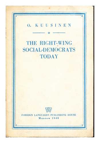 KUUSINEN, OTTO WILLE (1881-1964) - The right-wing social-democrats today
