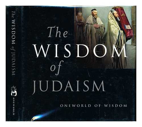 COHN-SHERBOK, DAN - The wisdom of Judaism / compiled by Dan Cohn-Sherbok