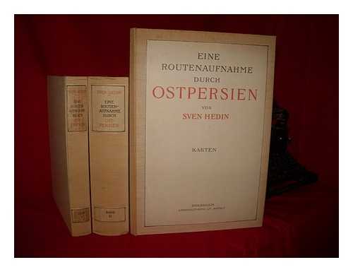 HEDIN, SVEN ANDERS (1865-1952) - Eine Routenaufnahme durch Ostpersien / von Sven Hedin - Complete in 3 volumes