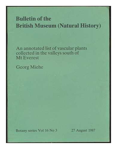 MIEHE, GEORG - An Annotated list of vascular plants collected in the valleys south of Mt. Everest / Georg Miehe