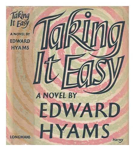 HYAMS, EDWARD - Taking it Easy