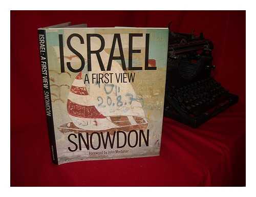 SNOWDON, ANTONY ARMSTRONG-JONES EARL OF (1930-). MORTIMER, JOHN (1923-2009) - Israel : a first view / Snowdon ; foreword by John Mortimer ; captions by Gemma Levine