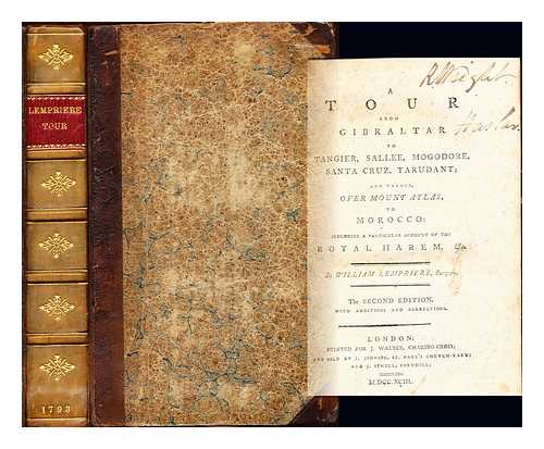 LEMPRIERE, WILLIAM (-1834) - A Tour from Gibraltar to Tangier, Sallee, Mogodore, Santa Cruz, Tarudant; and thence over Mount Atlas, to Morocco, etc.