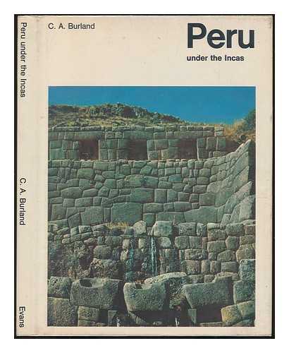BURLAND, COTTIE ARTHUR (1905-1983) - Peru under the Incas