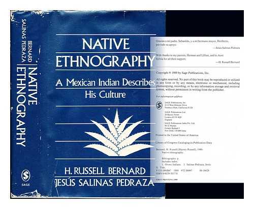 BERNARD, HARVEY RUSSELL (1940-) - Native ethnography : a Mexican Indian describes his culture / H. Russell Bernard, Jesus Salinas Pedraza ; illustrated by Winfield Coleman