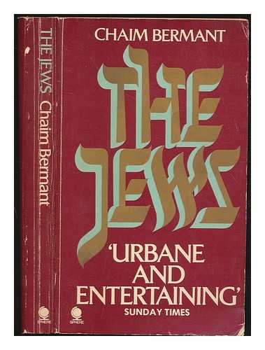 BERMANT, CHAIM - The Jews / Chaim Bermant