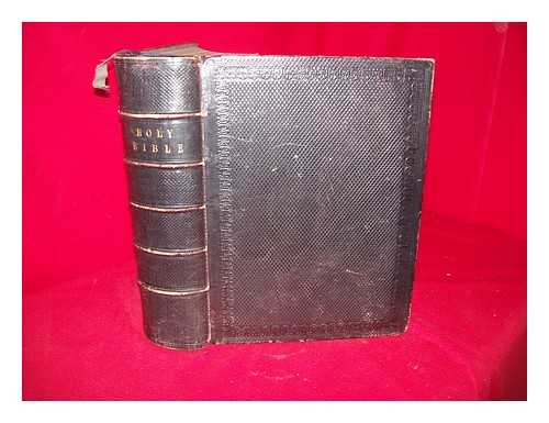 BIBLE. ENGLISH. AUTHORIZED. 1860 - The Holy Bible : containing the Old and New Testaments: translated out of the original tongues; and with the former translations diligently compared and revised