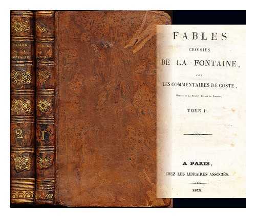 LA FONTAINE, JEAN DE (1621-1695) - Fables choisies de La Fontaine avec les commentaires de Coste membre de la Societe Royale de Londres - Complete in 2 volumes