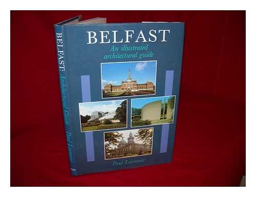 LARMOUR, PAUL - Belfast : an illustrated architectural guide