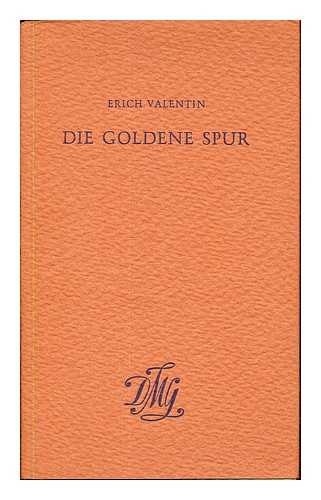 VALENTIN, ERICH (1906-1993) - Die goldene Spur. Mozart in der Dichtung Hermann Hesses, etc