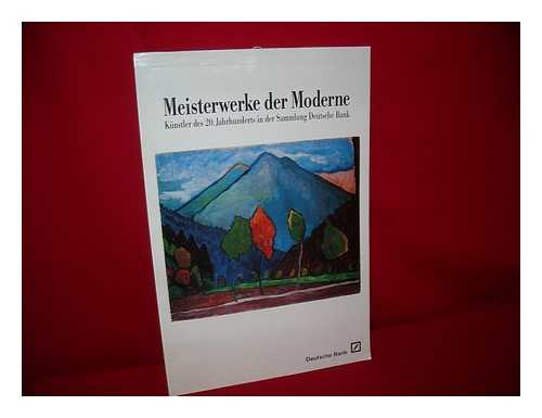 DEUTSCHE BANK - Meisterwerke der moderne kunstler des 20. jahrhunderts in der sammlung deutsche bank