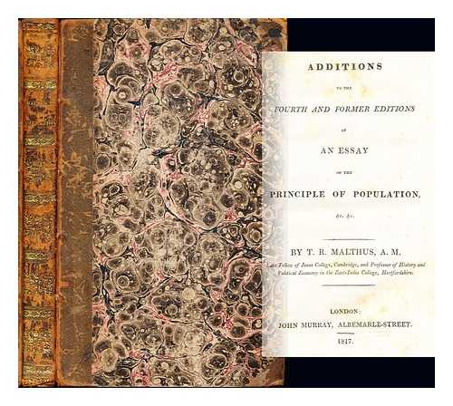 Malthus, Thomas Robert (1766-1834) - Additions to the fourth and former editions of an Essay on the principle of population, &c. &c
