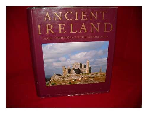 O'BRIEN, JACQUELINE WITTENOOM. HARBISON, PETER - Ancient Ireland : from prehistory to the Middle Ages / Jacqueline O'Brien and Peter Harbison