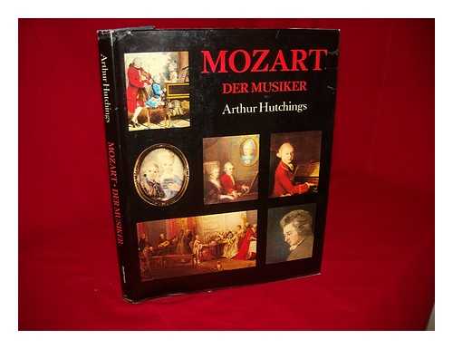 HUTCHINGS, ARTHUR - Mozart, der Mensch