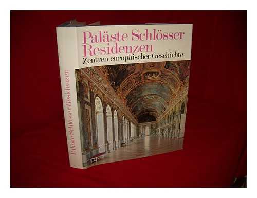 BOEKHOFF, HERMANN. JOOP, GERHARD. WINZER, FRITZ - Palaste, Schlosser, Residenzen : Zentren europaischer Geschichte