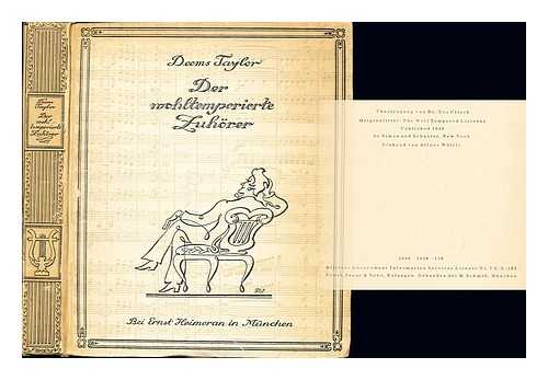 TAYLOR, DEEMS. ULTSCH, EVA - Der wohltemperierte Zuhorer : Nutzliche u. ergotzliche Hinweise insbes. f. Horer von Orchesterwerken auch am Radio