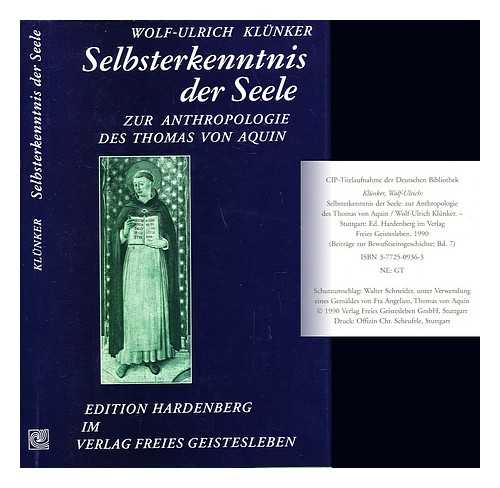 KLUNKER, WOLF-ULRICH (1955-) - Selbsterkenntnis der Seele : zur Anthropologie des Thomas von Aquin