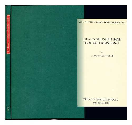 VON FICKER, RUDOLF GERLACH, WALTHER - Johann Sebastian Bach Erbe und Besinnung