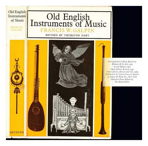 GALPIN, FRANCIS WILLIAM (1858-1945) - Old English instruments of music : their history and character