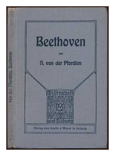 PFORDTEN, HERMANN LUDWIG FREIHERR VON DER (1857-1933) - Beethoven. Mit einem Portrat