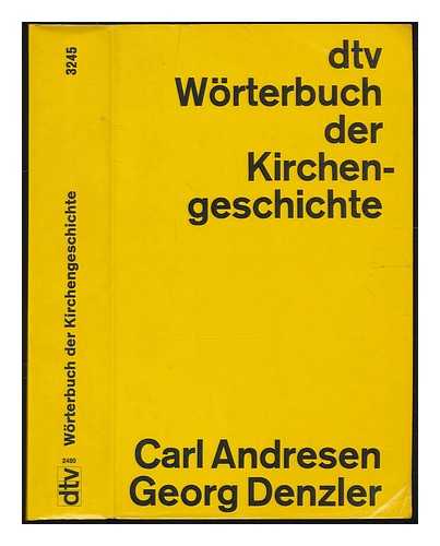 DENZLER, GEORG - DTV Worterbuch der Kirchengeschichte / Georg Denzler, Carl Andresen