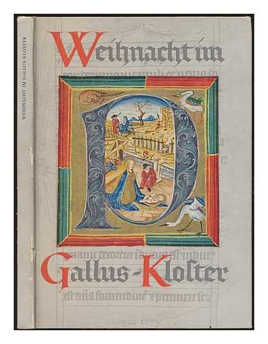 DUFT, JOHANNES - Weihnacht im Gallus-Kloster : Bilder und Texte aus der Stiftsbibliothek Sankt Gallen / Herausgegeben von J. Duft