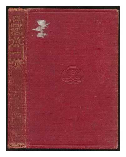 CARLYLE, THOMAS (1795-1881) - Little Masterpieces /Thomas Carlyle / edited by Bliss Perry