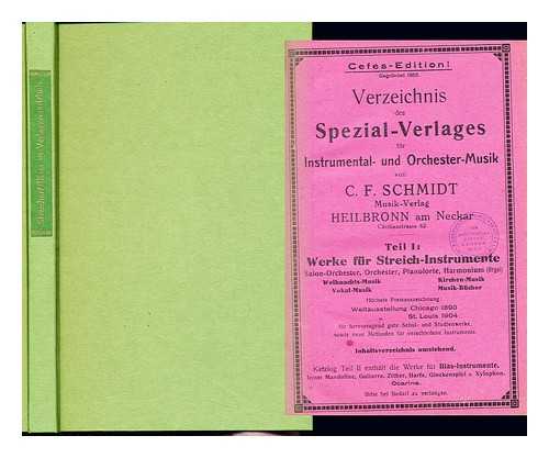 SCHMIDT, C. F - Verzeichnis des Spezial-Verlages fur Instrumental- u. Orchester-Musik