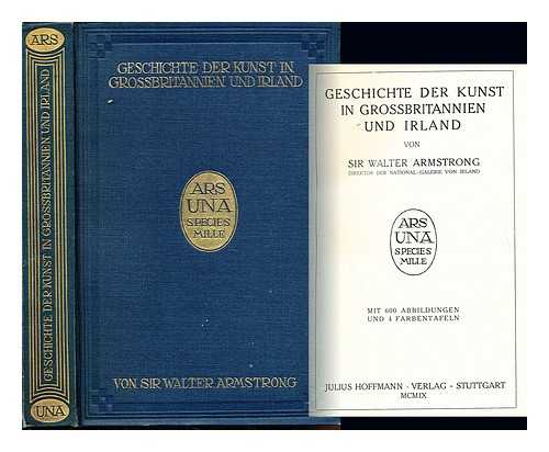 ARMSTRONG, WALTER SIR (1850-1918) - Geschichte der Kunst in Grossbritannien und Irland