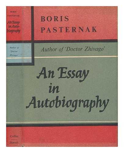 PASTERNAK, BORIS - An Essay in Autobiography