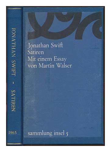 SWIFT, JONATHAN (1667-1745) - Satiren. Mit einem Essay von Martin Walser