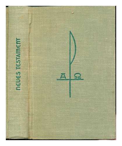 KEPPLER, PAUL WILHELM VON. KETTER, PETER. RUDOLF, FRANZ - Das Neue Testament : Stuttgarter Kepplerbibel / neu bearbeitet und mit Erlauterungen versehen von Peter Ketter