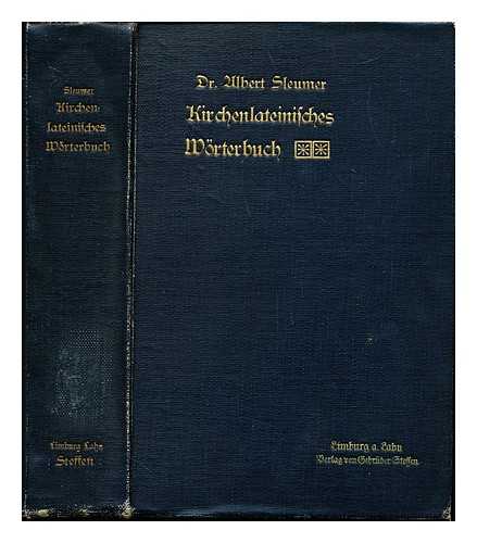 SLEUMER, ALBERT. SCHMID, JOSEPH (1881-) - Kirchenlateinisches Wrterbuch : ausfhrliches Wrterverzeichnis zum Rmischen missale, breviarum, rituale, graduale, pontificale, caeremoniale, martyrologium, sowie zur Vulgata und zum Codex juris canonici; desgleichen zu den Proprien der Bistmer Deutschlands, sterreichs, Ungarns, Luxemburgs, der Schweiz und zahlreicher kirchlicher Orden und Kongregationen