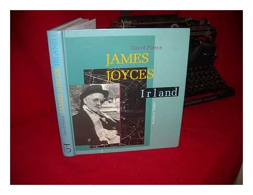PIERCE, DAVID - James Joyces Irland