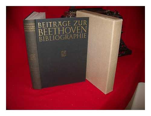 DORFMULLER, KURT (1922-) [EDITOR]. KINSKY, GEORG (1882-1951) - Beitrage zur Beethoven-Bibliographie : Studien u. Materialien zum Werkverz / von Kinsky-Halm ; hrsg. von Kurt Dorfmuller